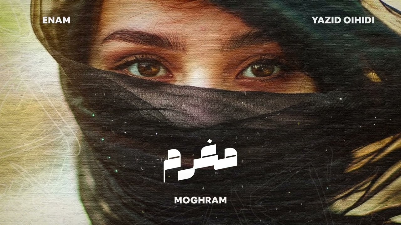 Enam, Yazid Oihidi - Moghram | مغرم