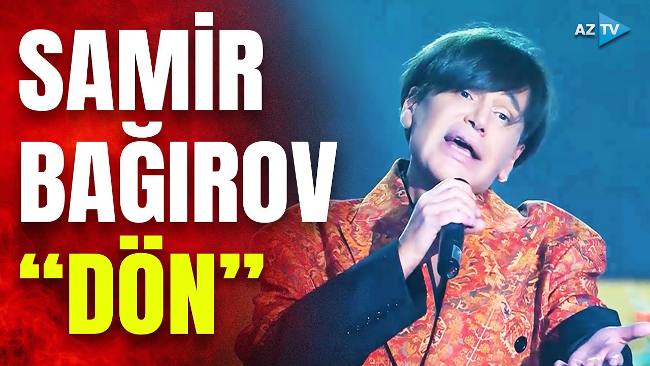 Samir Bağırov – “Dön”