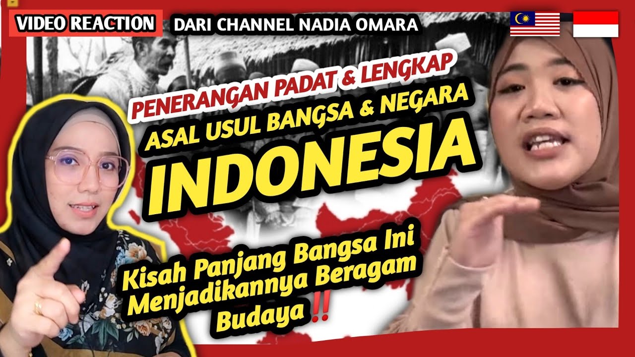 🇮🇩 REACTION ASAL USUL BANGSA & NEGARA INDONESIA OLEH NADIA OMARA ‼️Penjelasan Yang Padat ☺️👍
