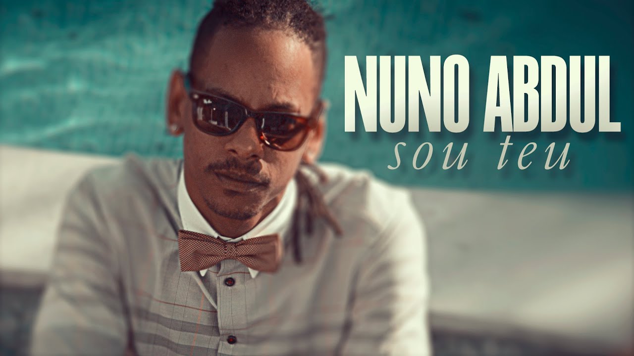 Nuno Abdul - Sou Teu (Official Video UHD 4K)