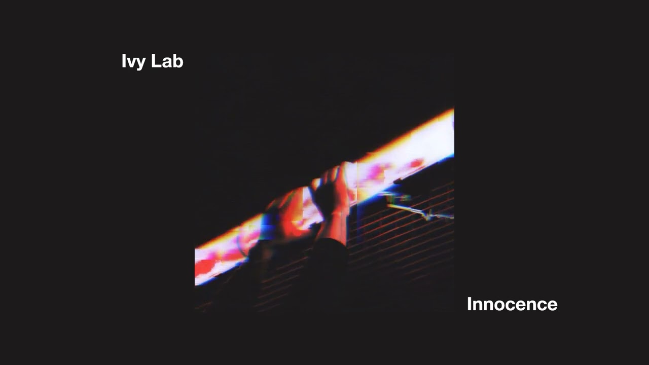 Ivy Lab - Innocence