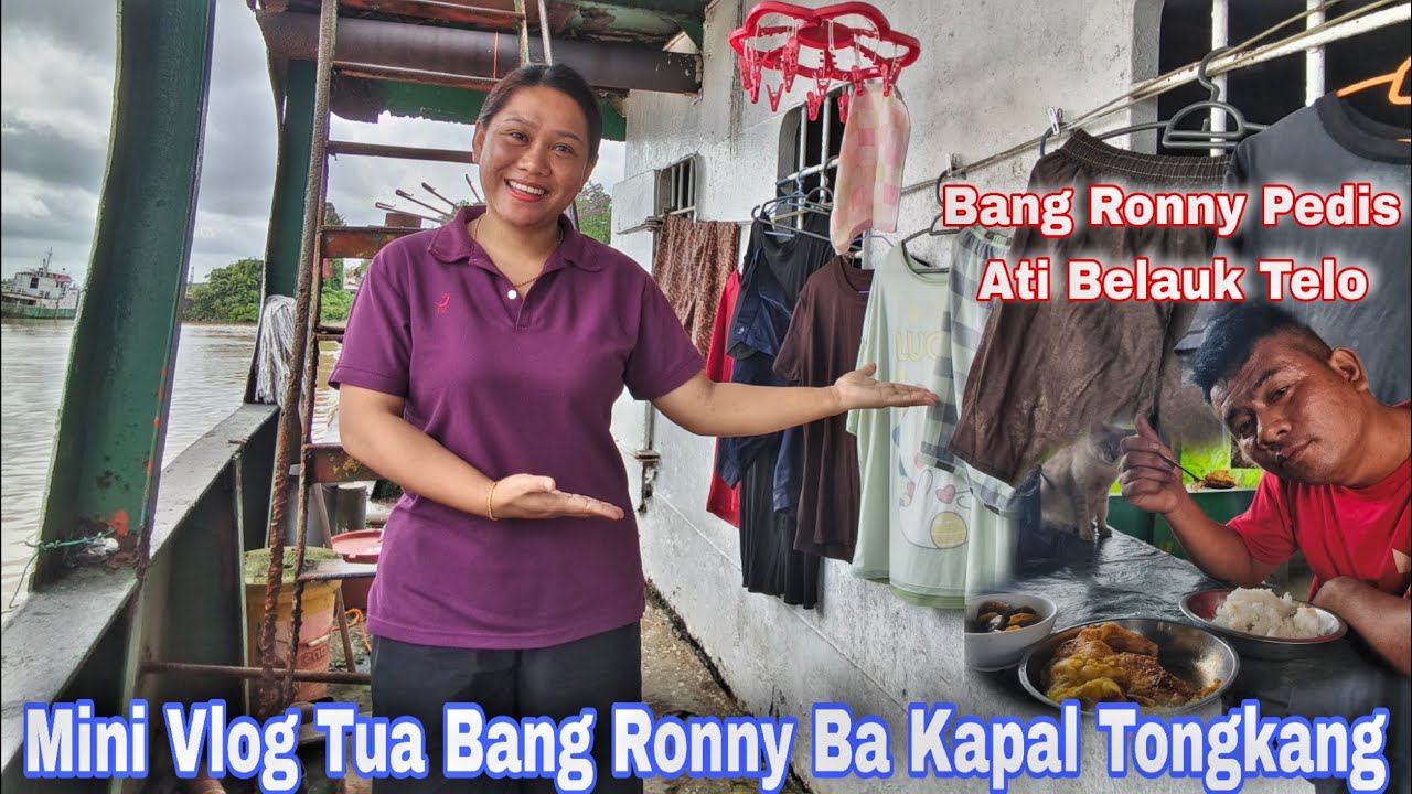 Vlog Sederhana Ba Kapal Tongkang - Bang Ronny Ringat Enggai Belauk Ke Telo 🤣