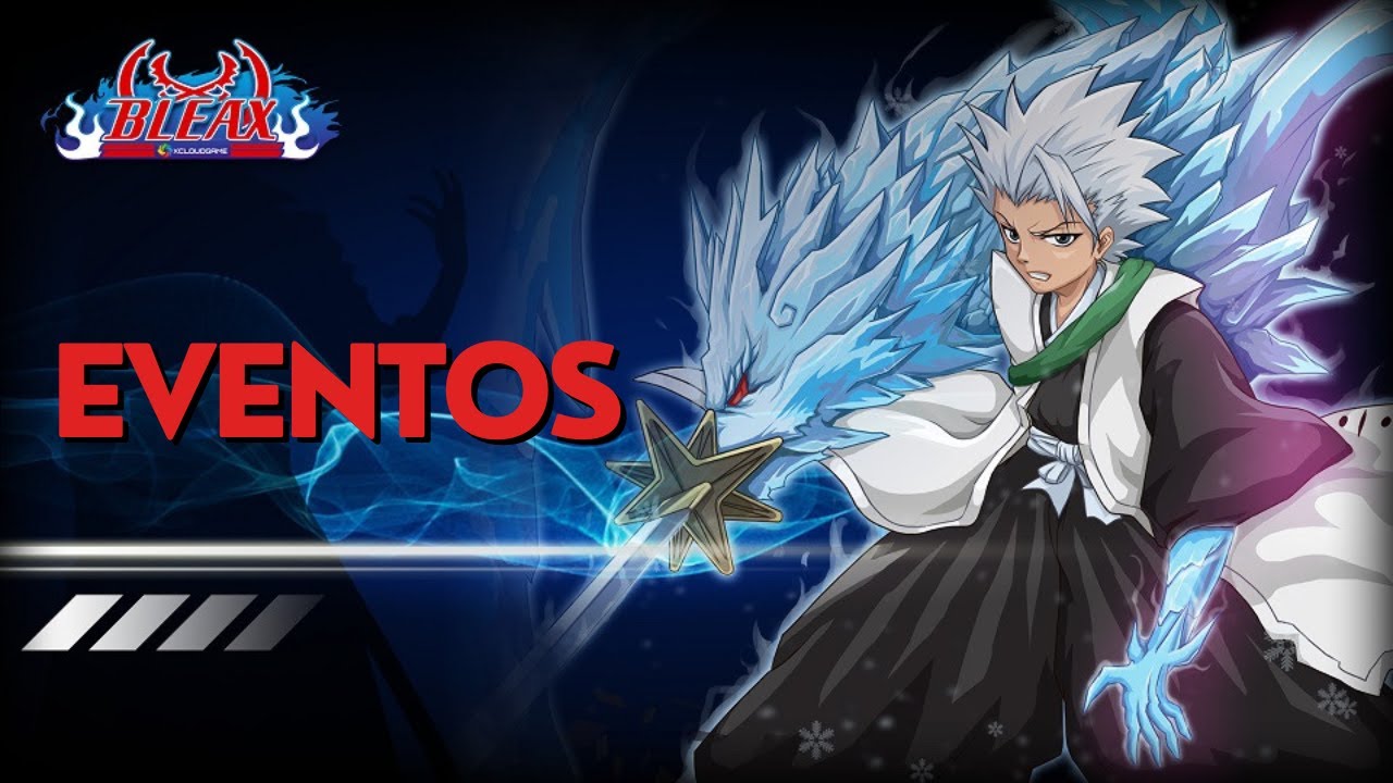 Bleach X - Eventos + Dicas