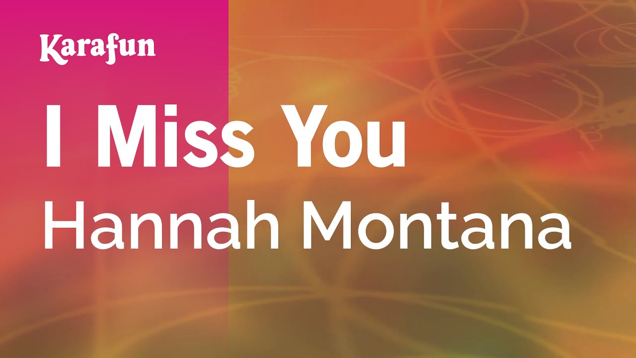 I Miss You - Hannah Montana | Karaoke Version | KaraFun