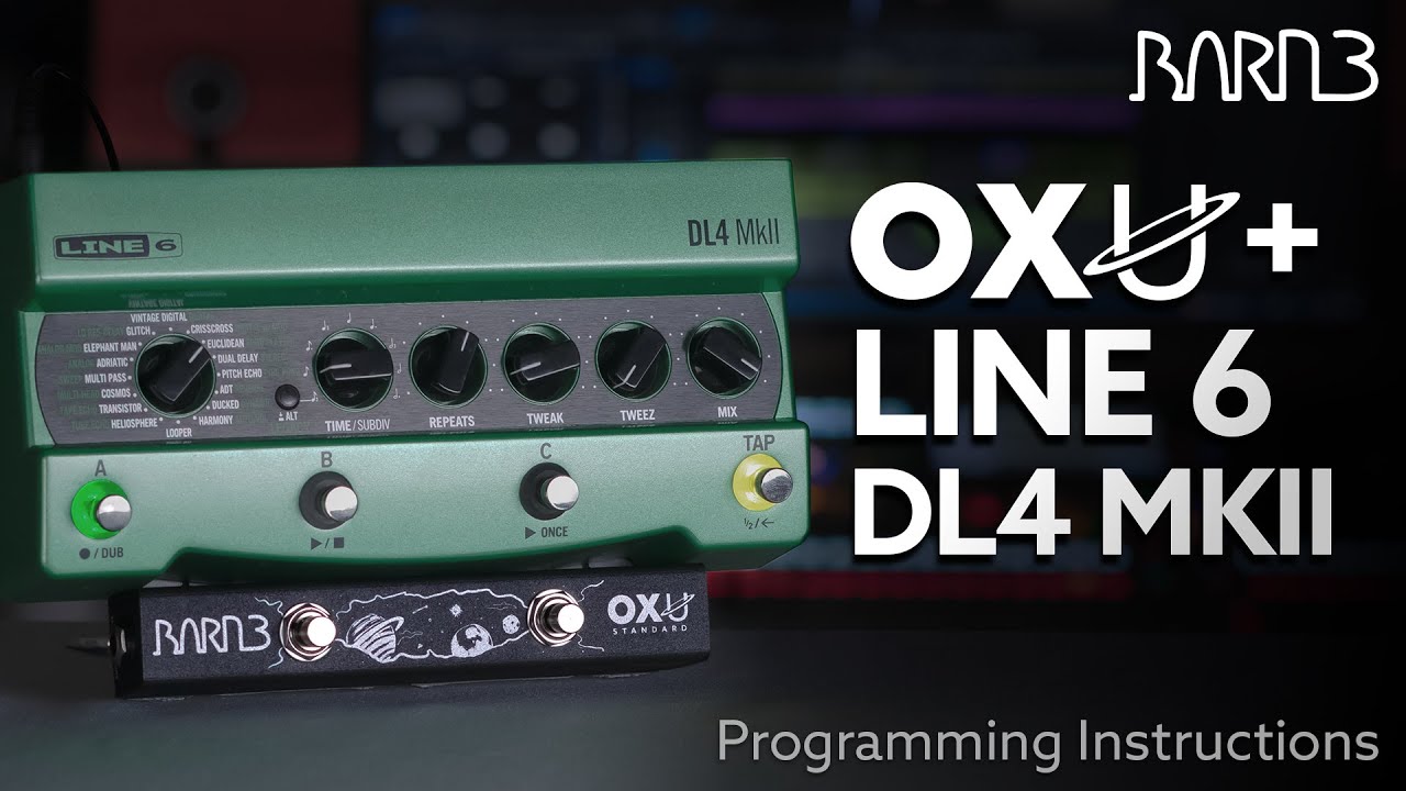 Line 6 DL4 mkii + OXU: Programming Instructions