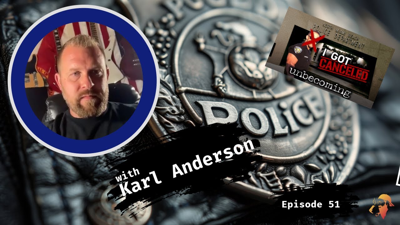 Episode 51: From Accusation to Vindication: Police Supervisor, Karl Anderson’s True Story