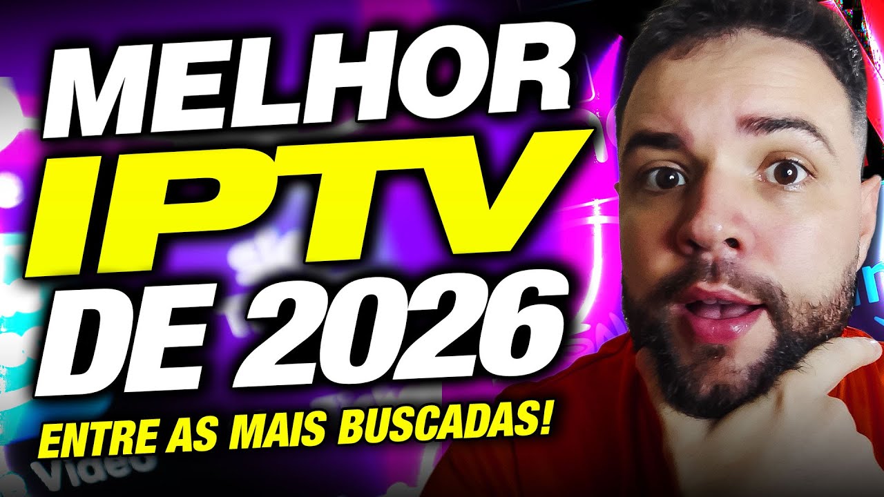 Melhor IPTV De 2026? ✅Veja Agora A Melhor  IPTV 2026!
