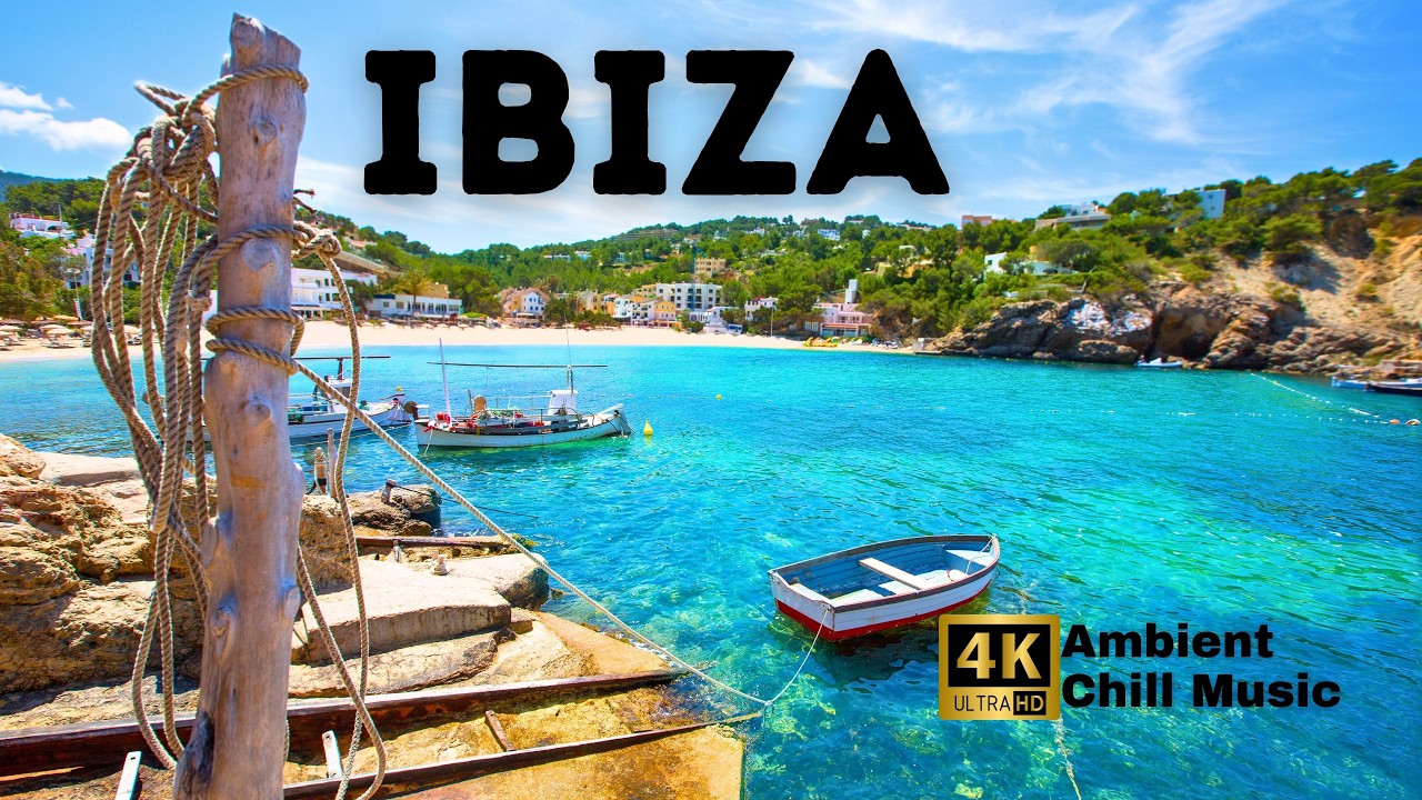 🌴 [4K] Ibiza | Ambient Chill Music, Calm Island Atmosphere & Mediterranean Serenity