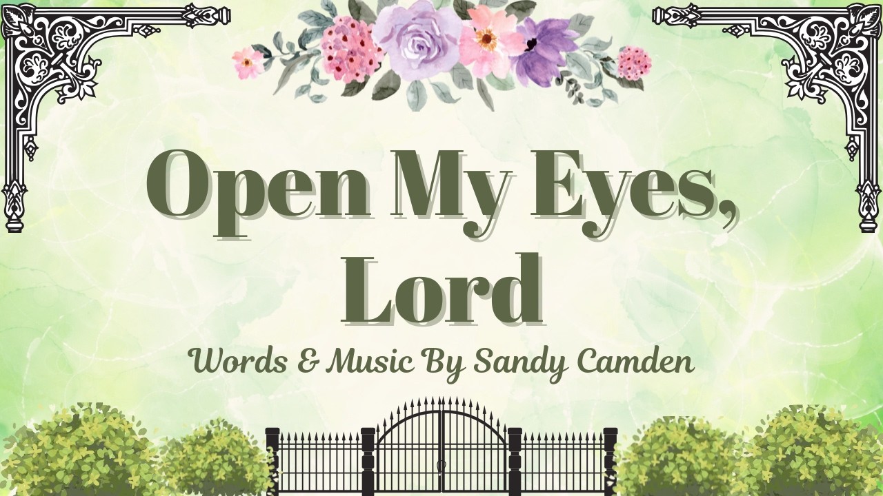 Open My Eyes, Lord