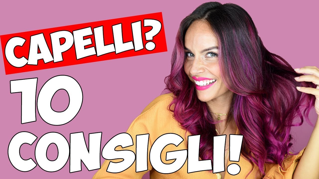 CURA DEI CAPELLI: 10 TRUCCHETTI per averli belli, sani e forti!