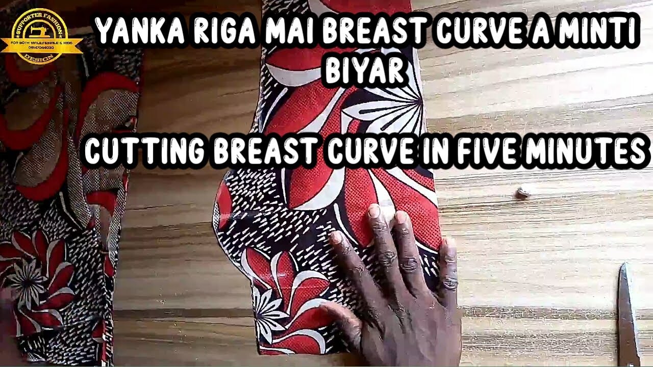 Yankan Riga mai Breast Curve _HD video_supporter fashion design