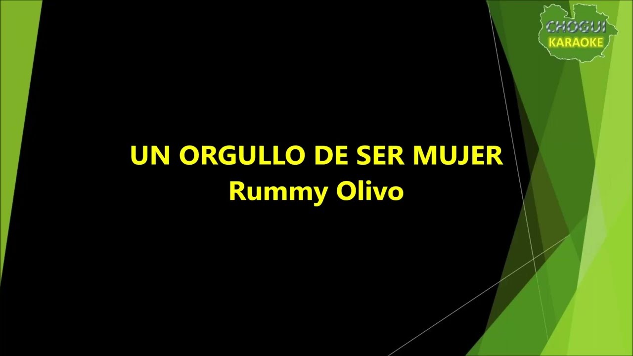 Rummy Olivo - Un orgullo de ser mujer (Karaoke/Pista)