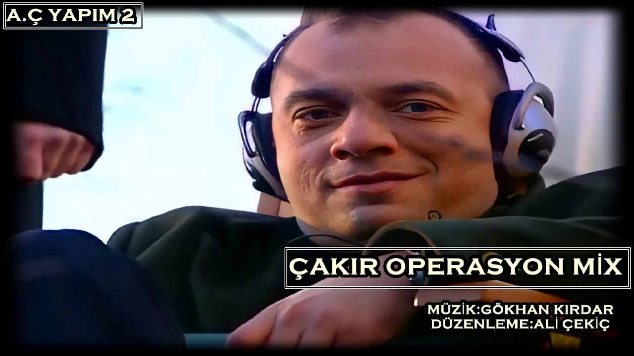 Çakır Operasyon Müziği V1