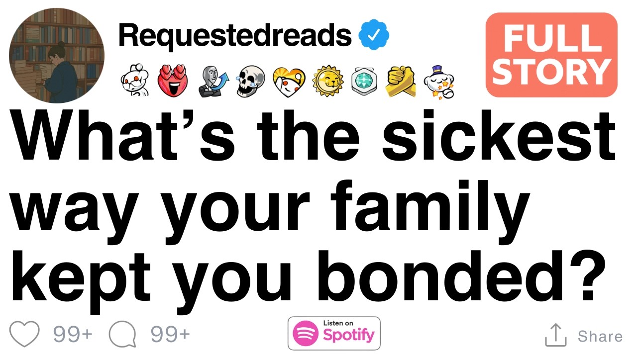 What’s the sickest way your family kept you bonded? [FULL STORY]