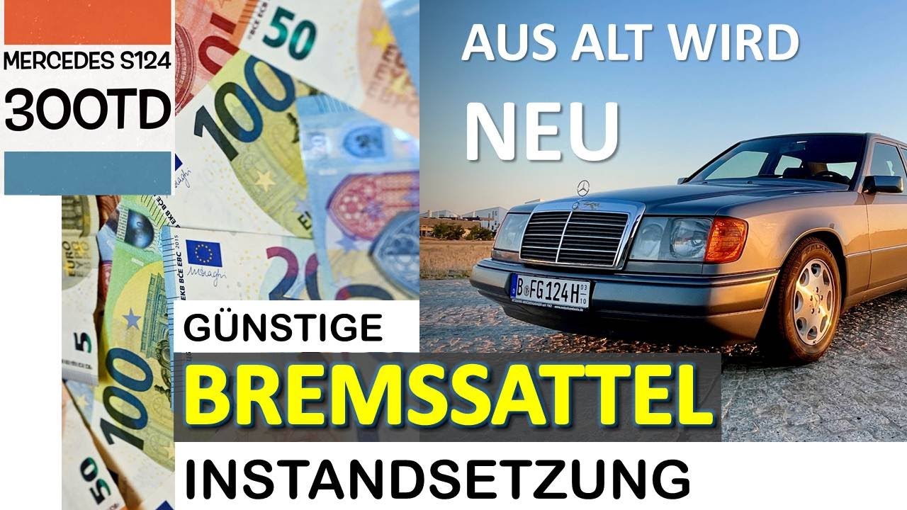 Günstige Bremssattel Instandsetzung Mercedes W124. Aus alt wird neu.