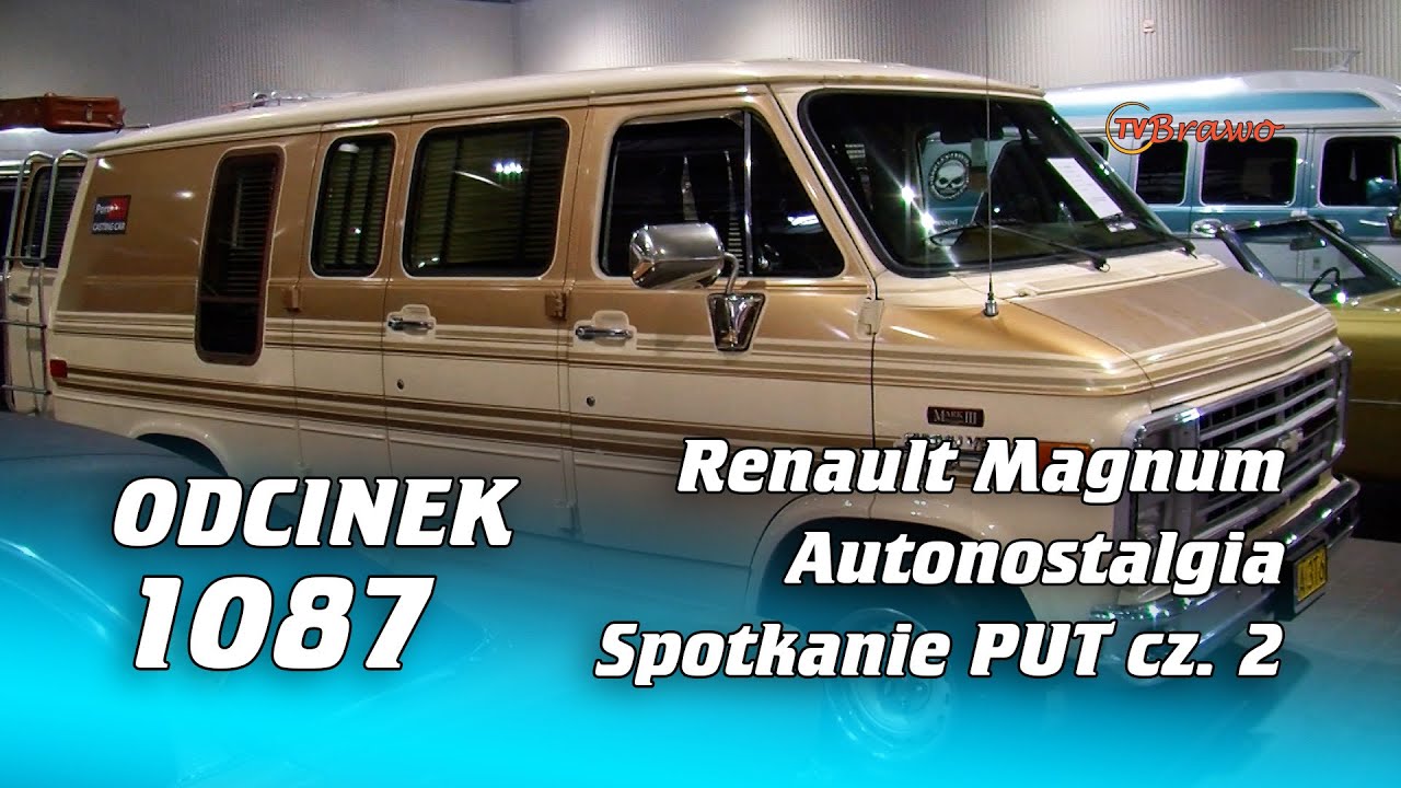 Renault Magnum, Autonostalgia i spotkanie Polskiej Unii Transportu cz. 2 | Na Osi 1087