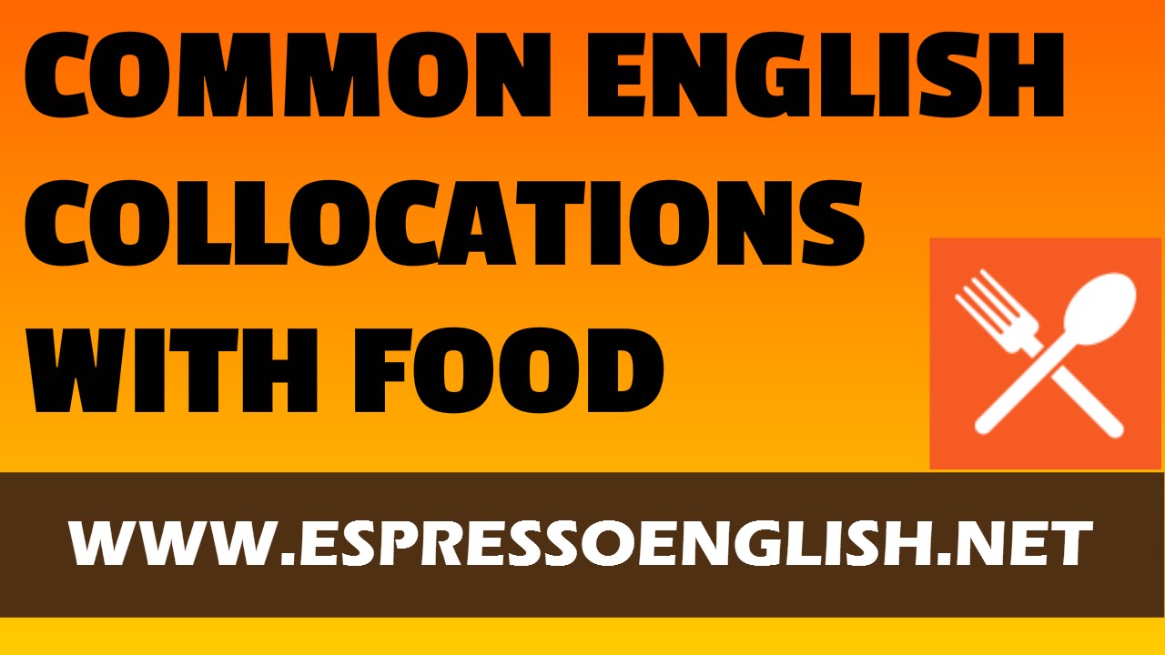 50+ Common English Collocations with FOOD