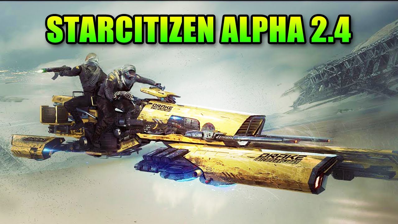 Star Citizen Alpha 2.4 Update, Starfarer, Drake Dragonfly Sale & Future Patches