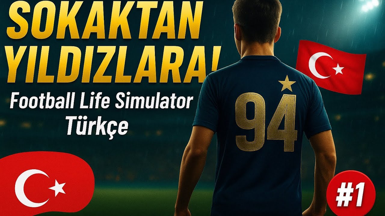 SOKAKTAN YILDIZLARA! | Football Life Simulator Türkçe #1