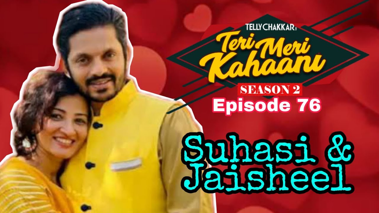 Suhasi Dhami and Jaisheel Dhami I Know about their Prem Kahaani | Teri Meri Kahaani ep 76
