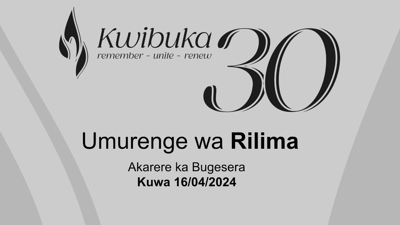 🔴 LIVE: Umuhango wo #Kwibuka30 mu Murenge wa Rilima | Akarere ka Bugesera