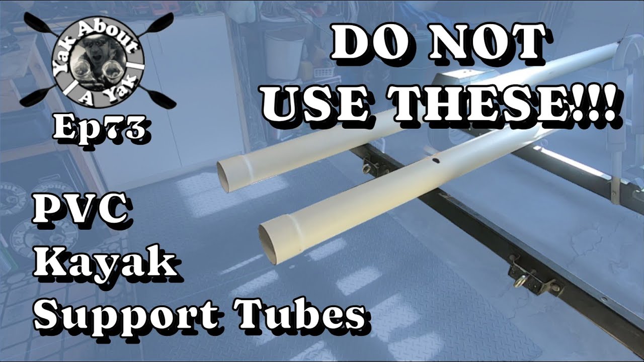 YAAY Ep73 - How To Install PVC Kayak Support Tubes on a trailer