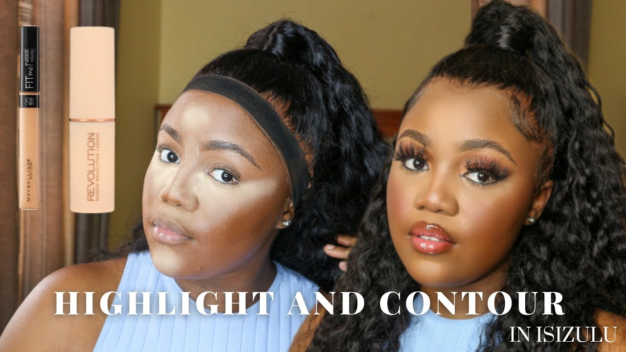 VERY EASY HIGHLIGHT AND CONTOUR TUTORIAL IN ISIZULU| MAKEUP TUTORIAL| SOUTH AFRICAN YOUTUBER