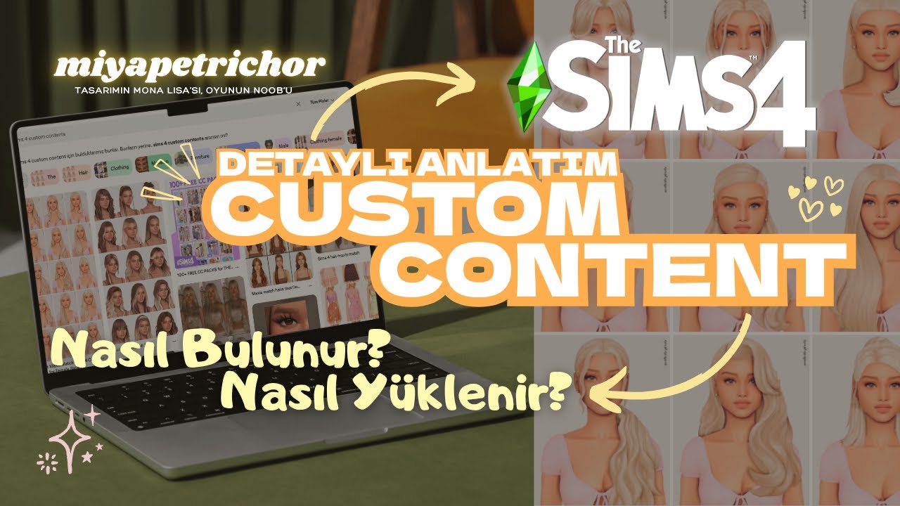 The Sims 4 Custom Content (CC) Nasıl İndirilir & Eklenir? | Detaylı Türkçe Rehber! 🎀