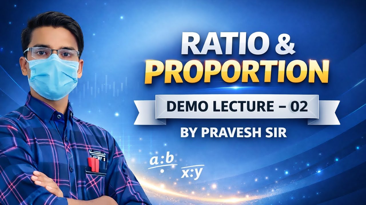RATIO & PROPORTION Demo Lecture – 02 ||By Pravesh Sir #youtubevideo#viralvideo#uupolice #class8maths
