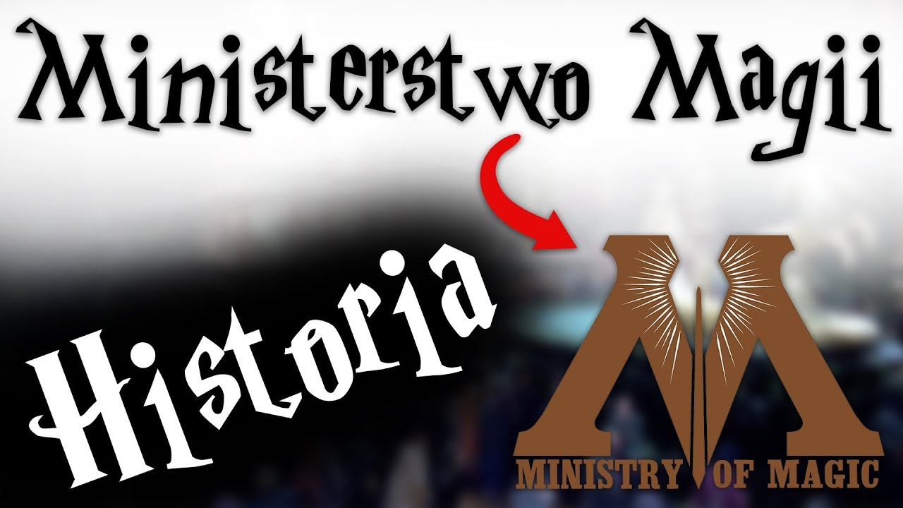 HISTORIA - Ministerstwo Magii || Harry Potter TAG