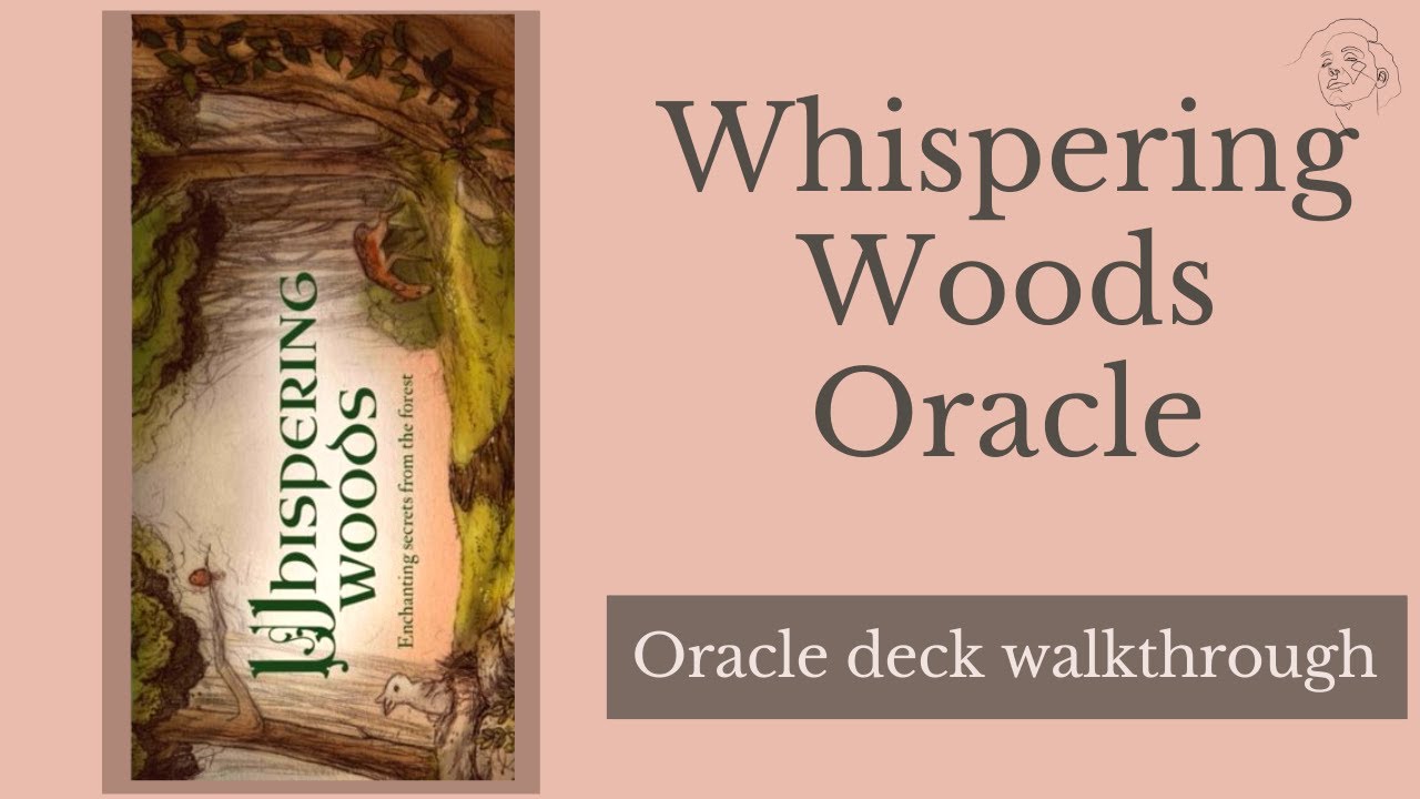 Whispering Woods Oracle Deck Walkthrough