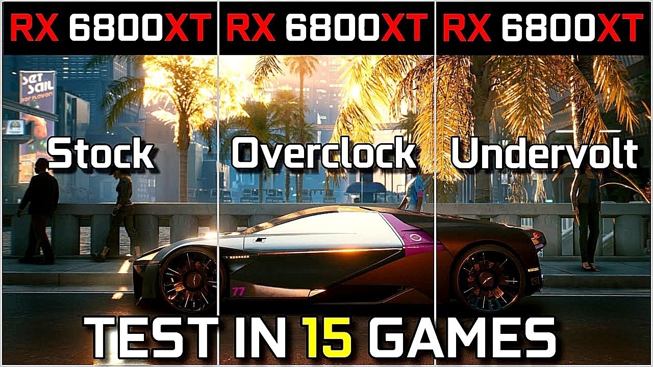 RX 6800 XT Stock vs Overclocked vs Undervolted | Test in 15 Latest Games | How Big The Difference??
