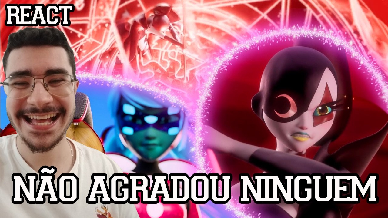 NÃO AGRADOU NINGUÉM - ENFIM, LADY CHAOS! Análise Novo Trailer de Miraculous (Hora Cartoon) React