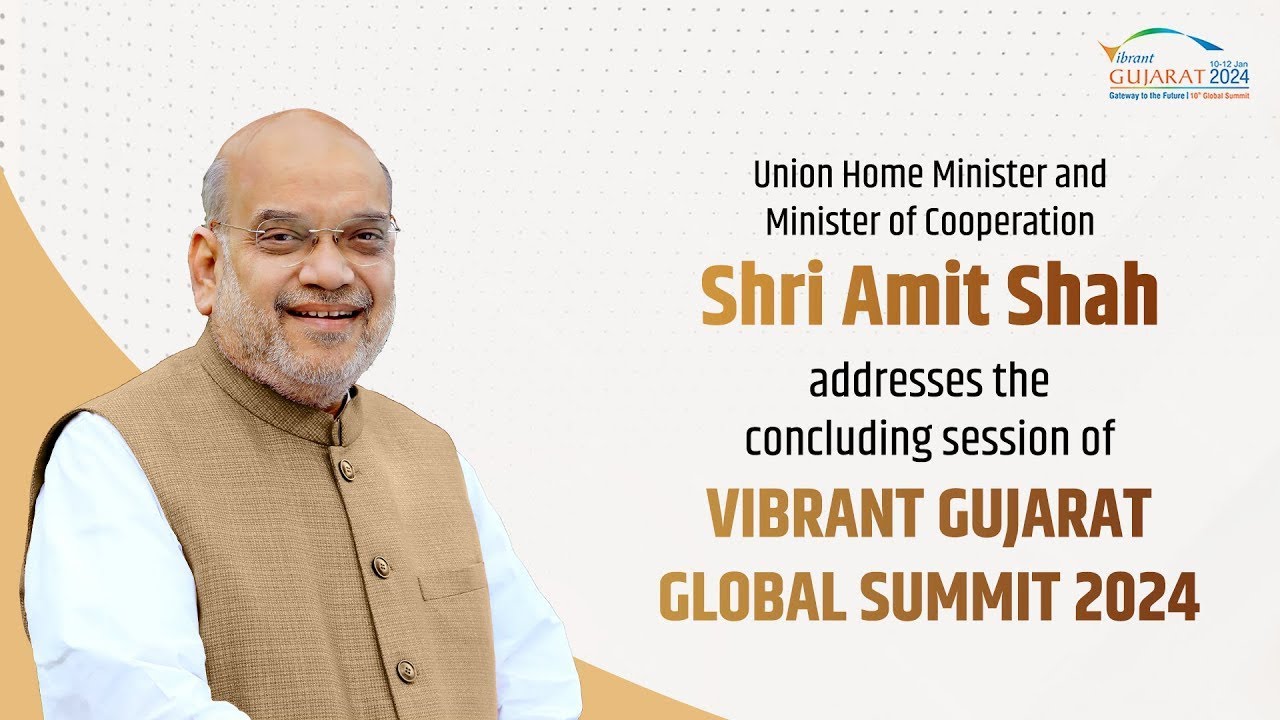 HM Amit Shah at the concluding session of Vibrant Gujarat Global Summit, Gandhinagar