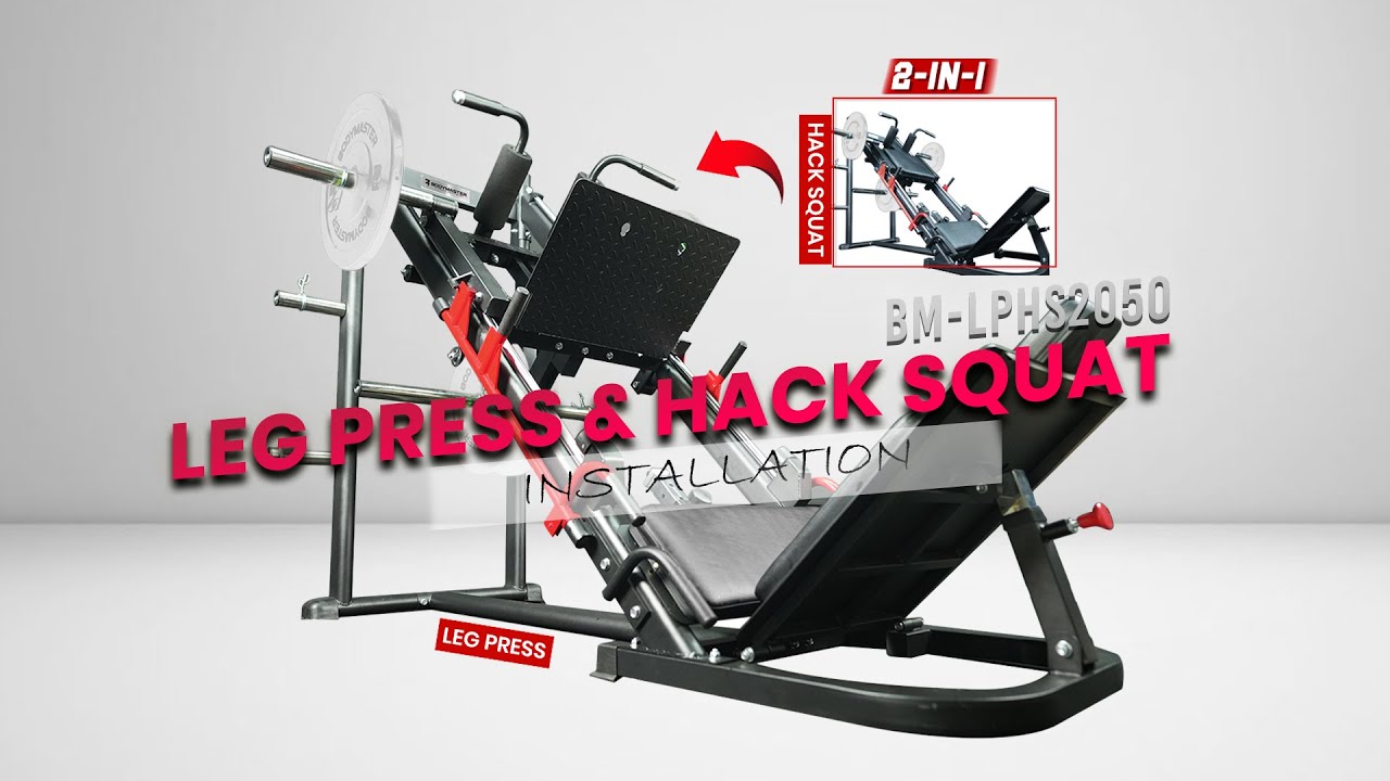 Installation Set Up BODYMASTER LEG PRESS & HACK SQUAT BM-LPHS2050