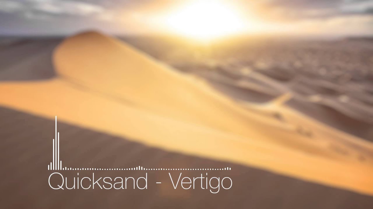 [NEW EDM RELEASE] Vertigo - Quicksand