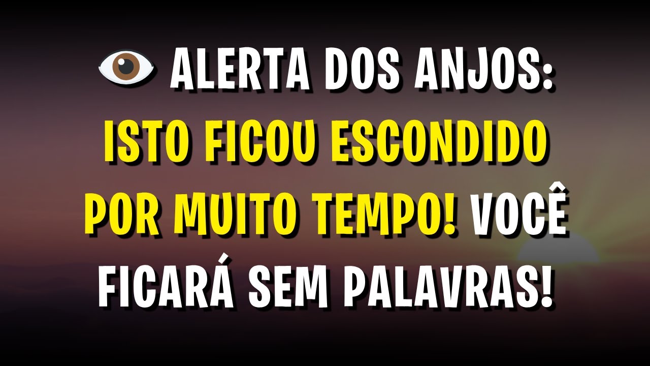👁️ Alerta dos Anjos: Isto ficou escondido por MUITO TEMPO! Voc&ecirc; ficar&aacute; sem palavras!