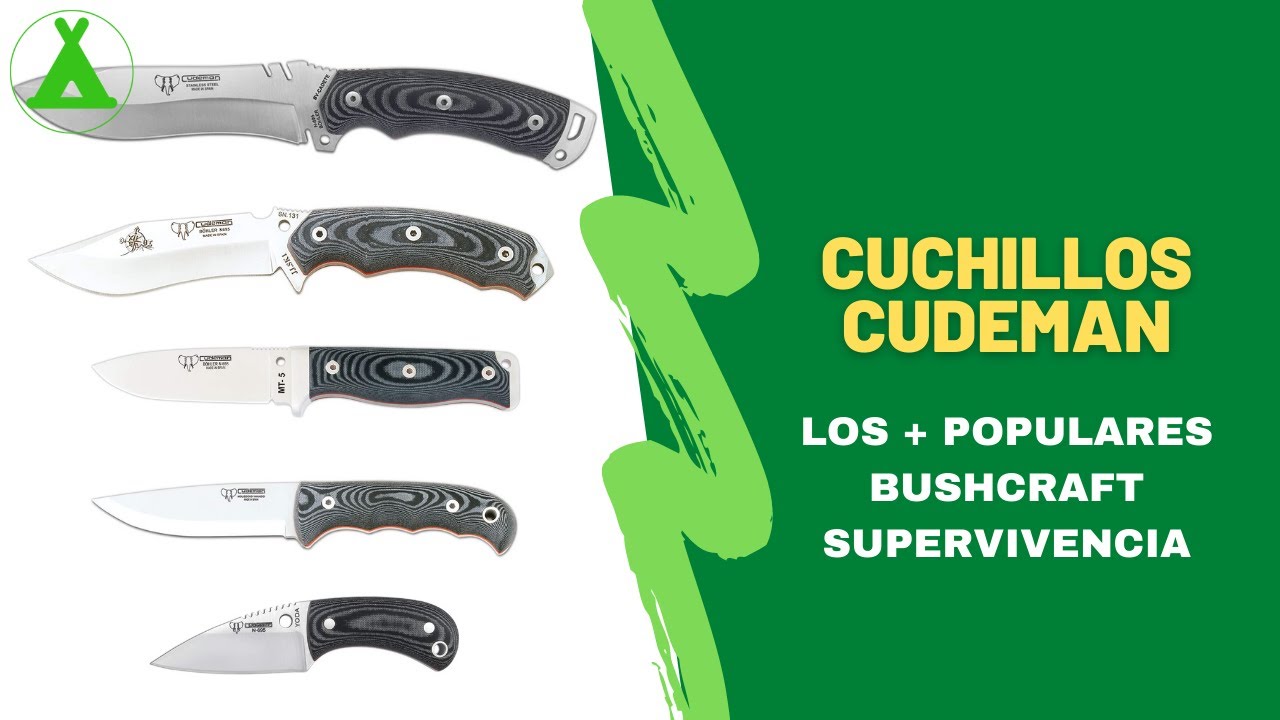 🔪 𝐂𝐔𝐂𝐇𝐈𝐋𝐋𝐎𝐒 𝐂𝐔𝐃𝐄𝐌𝐀𝐍 💚 Los ➕ 🔝 en Bushcraft & Supervivencia