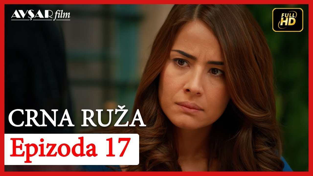 Crna Ruza - Epizoda 17