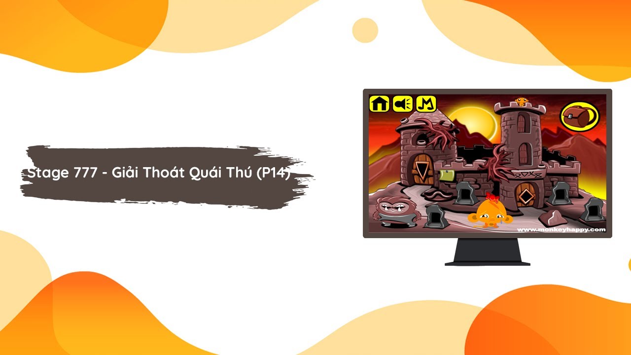 Chú khỉ buồn - Stage 777 - Giải Thoát Quái Thú (P14)