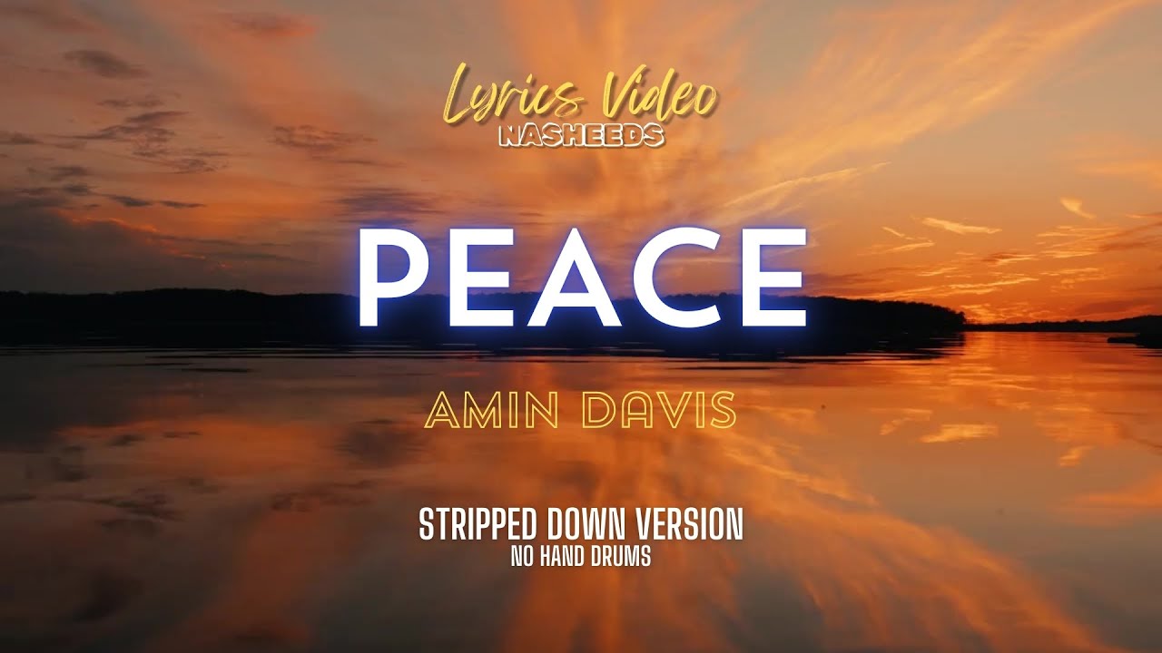 Nasheed | Amin Davis - Peace (Stripped-back) | Lyrics Vocals only (LIA mix)