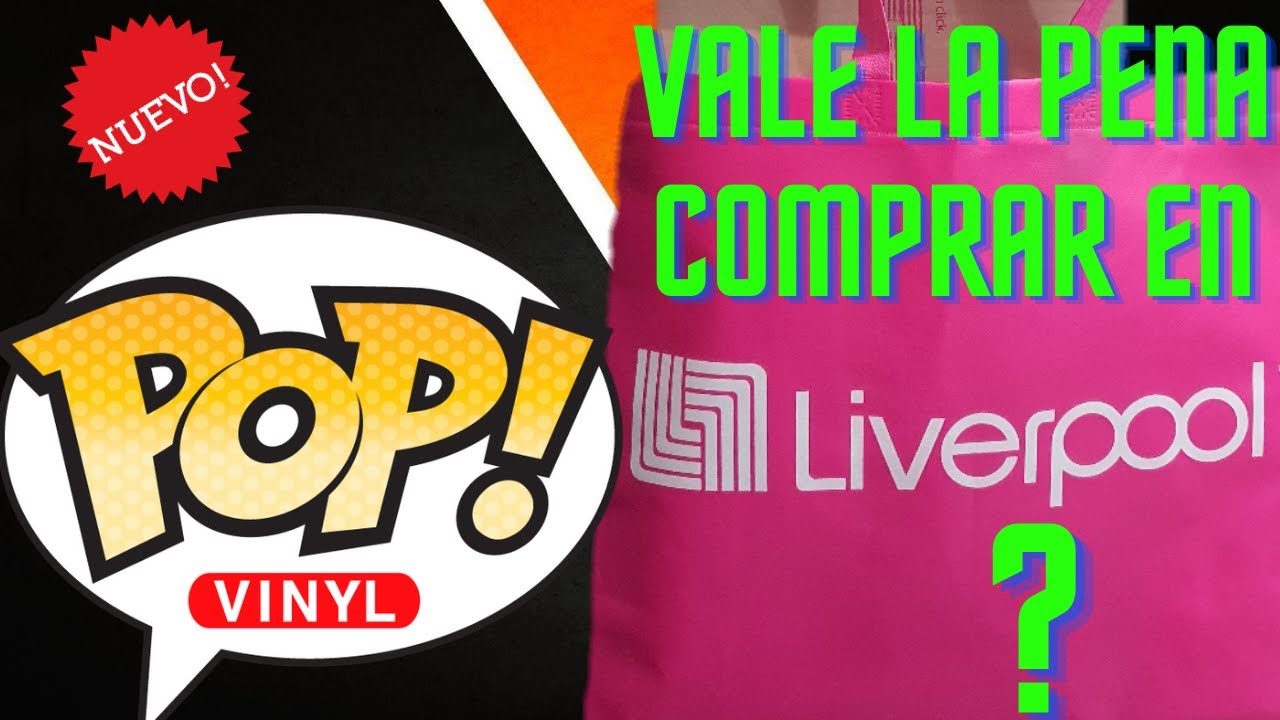 VALE LA PENA COMPRAR FUNKO POP en LIVERPOOL? // TE CUENTO MI EXPERIENCIA.