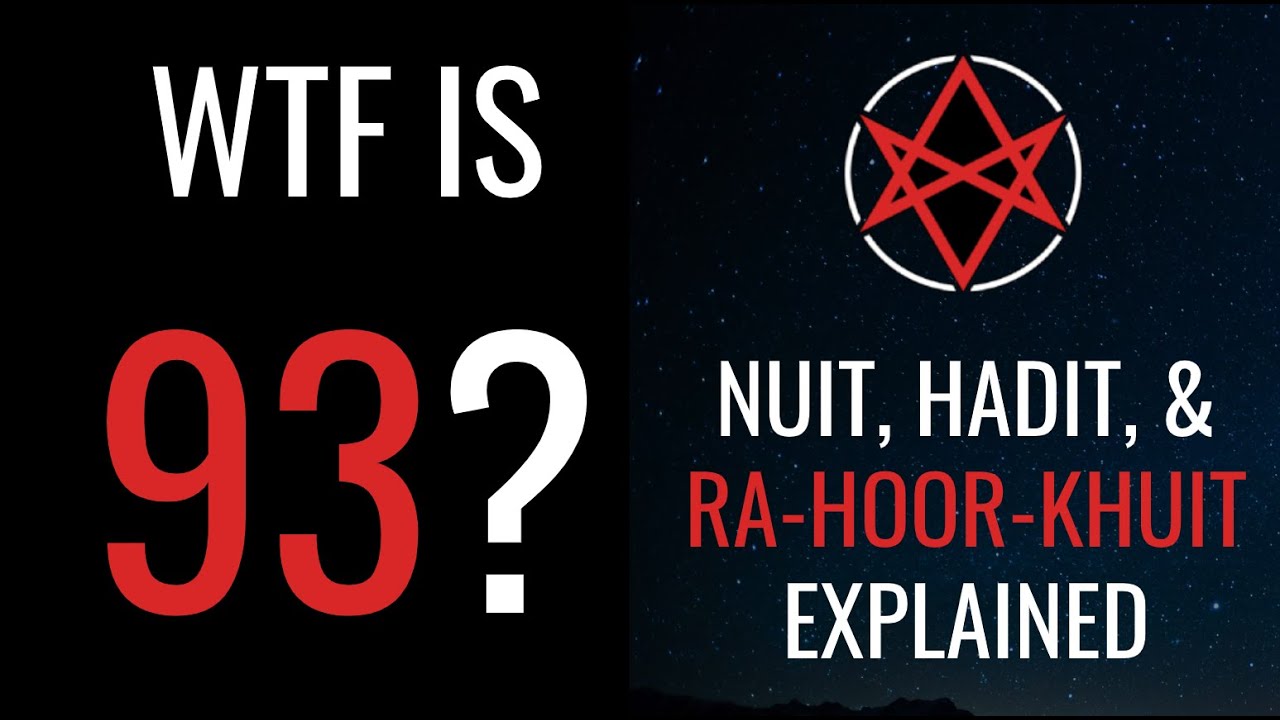 WTF is 93? Nuit, Hadit, and Ra-Hoor-Khuit Explained