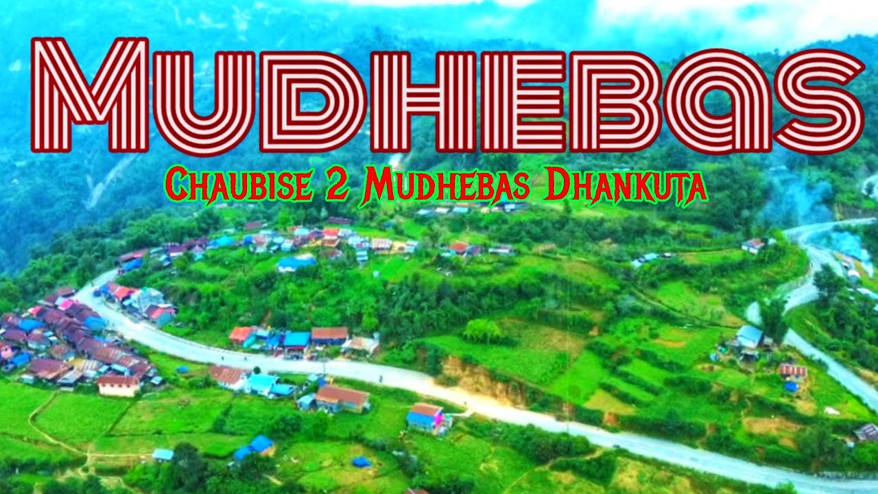 Chaubise 2 Mudhebas/Thada Gau Dhankuta