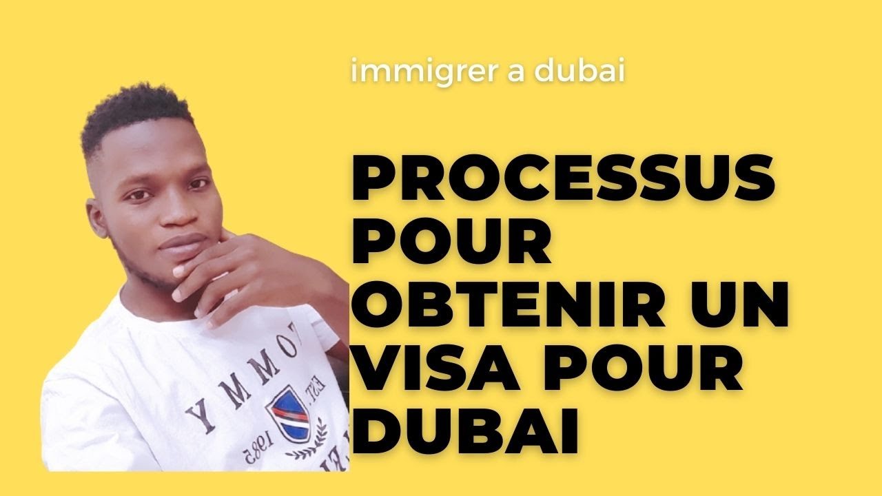 processus pour  obtenir un visa a dubai et trouver du travail