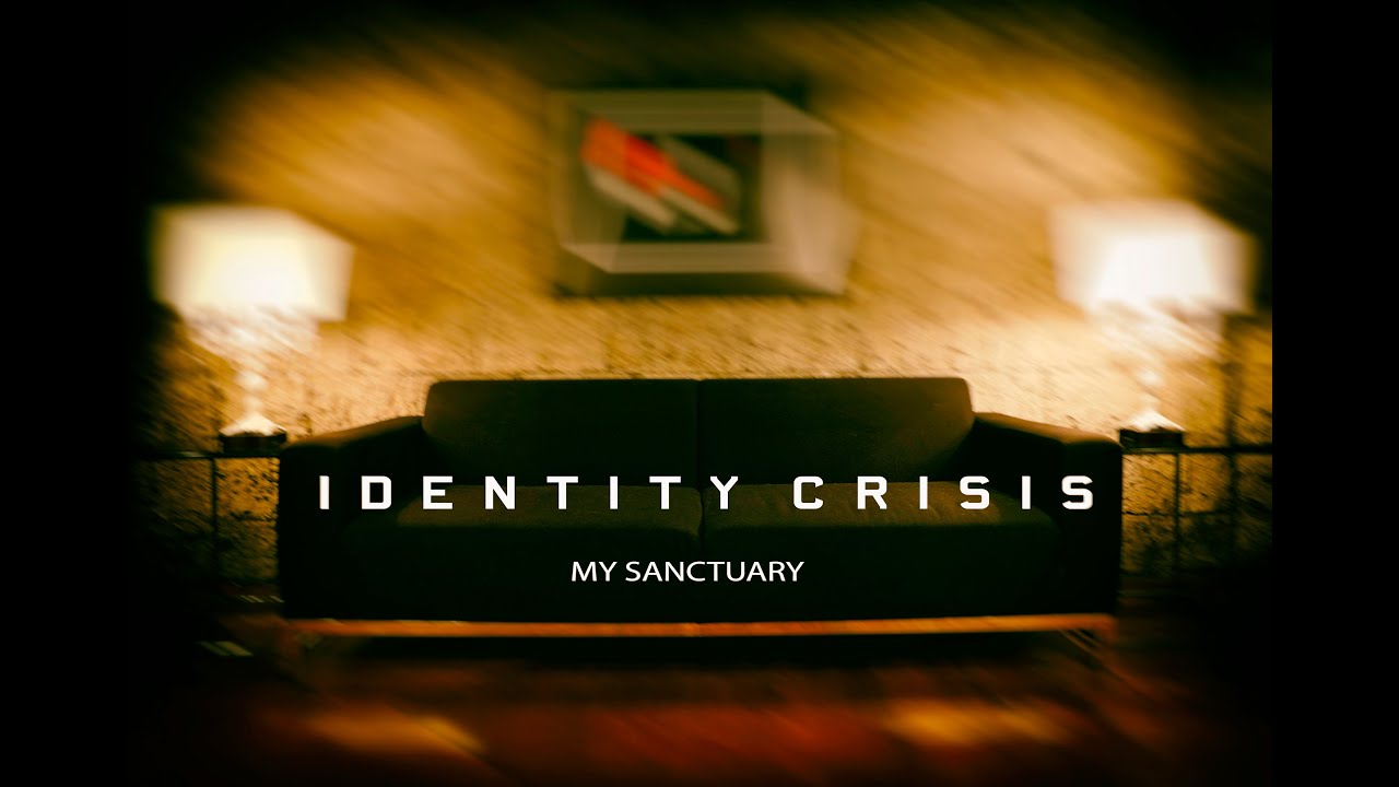 Identity Crisis - My Sanctuary (2020 Quarantine Sessions)