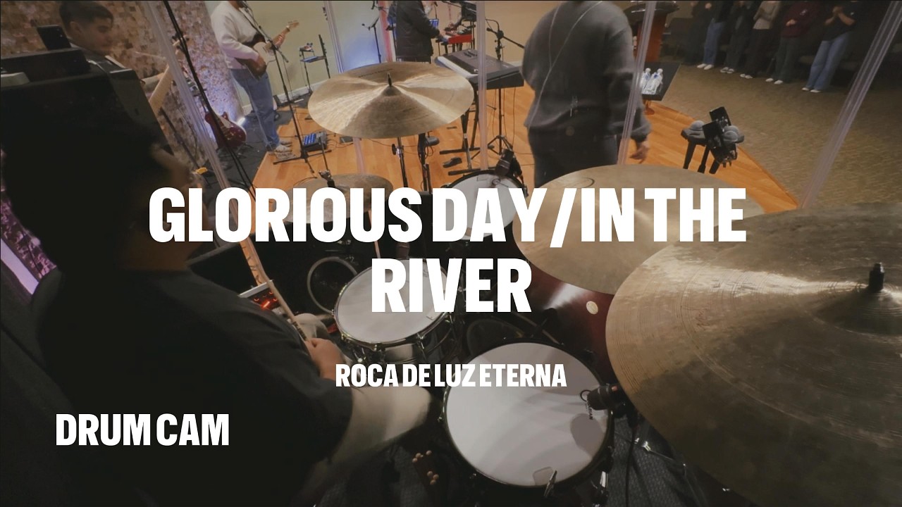 GLORIOUS DAY/IN THE RIVER - JOSUE AVILA/JESUS CULTURE | ROCA DE LUZ ETERNA