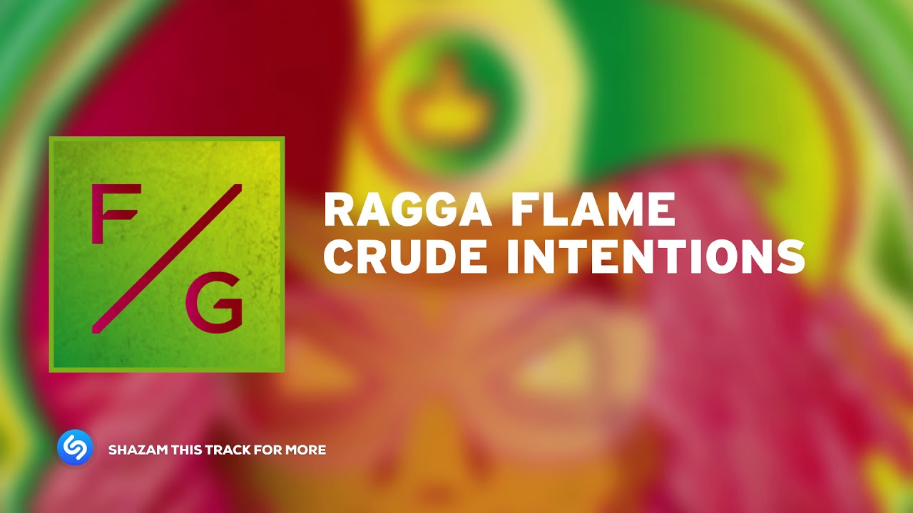 Crude Intentions - Ragga Flame