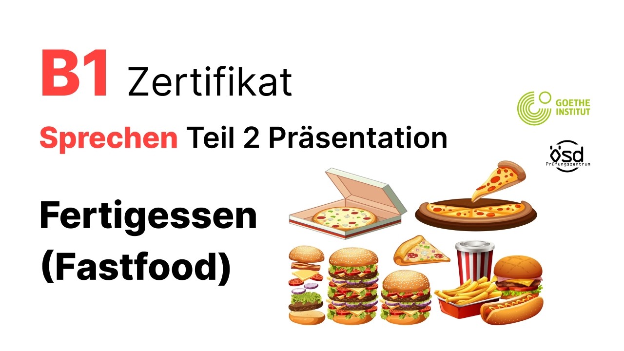 Fertigessen Fastfood  - Sprechen Teil 2 (B1 Zertifikat - Goethe & &Ouml;SD)