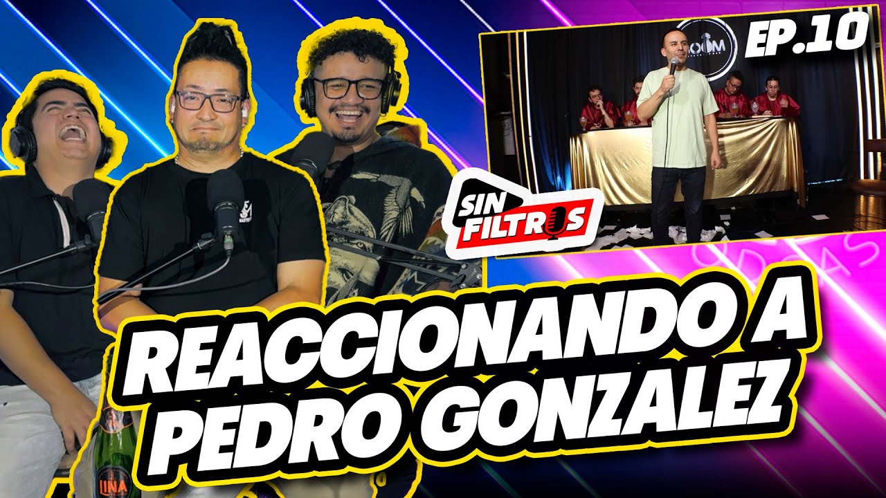 Reaccionando al roast de Pedro Gonzales (Ft @jorgetorreseldiablo ) | Cap 10 - Sin Filtros